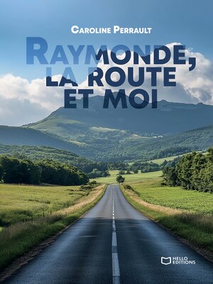 cover image of Raymonde, la route et moi